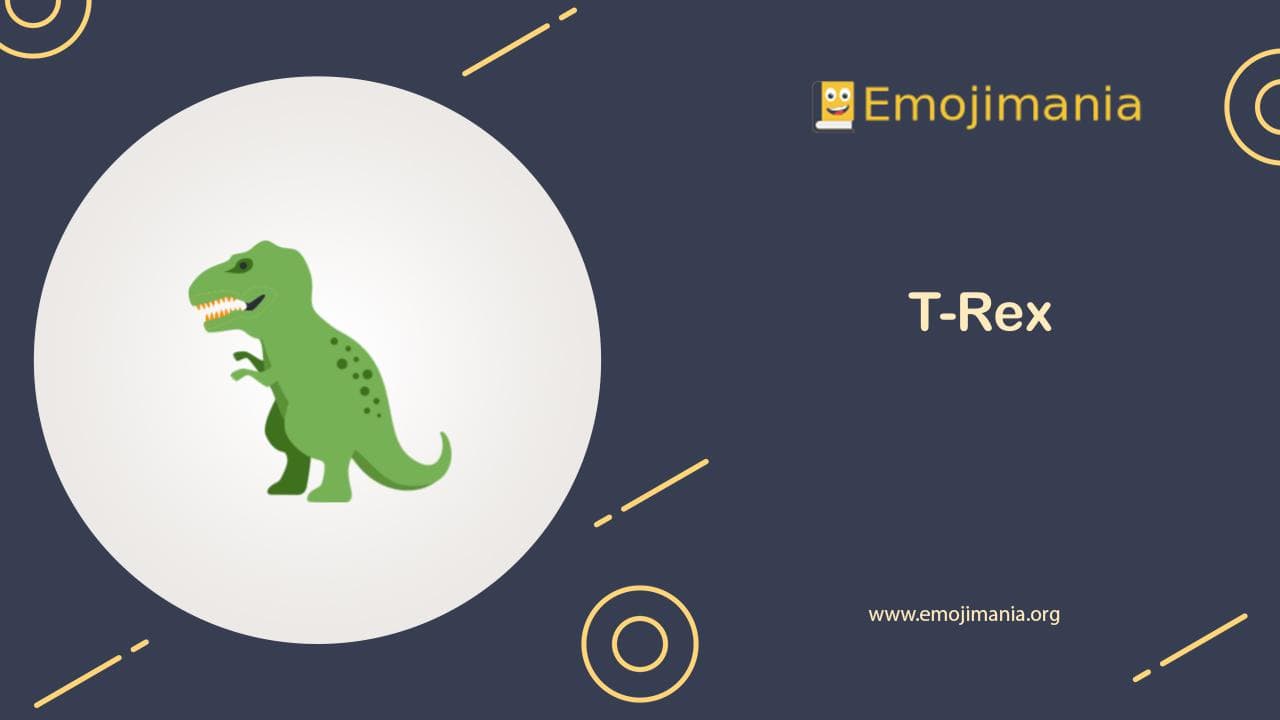 🦖 Meaning | T-Rex Emoji | Copy and Paste