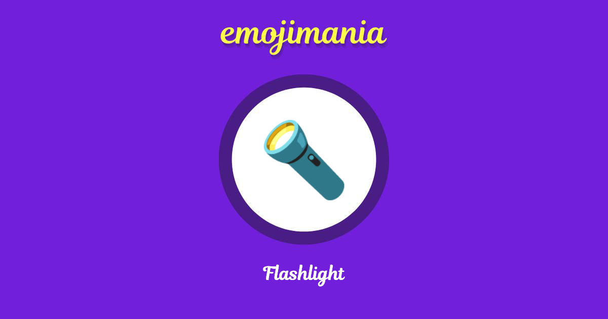 🔦 Flashlight emoji Copy & Paste - Emojimania