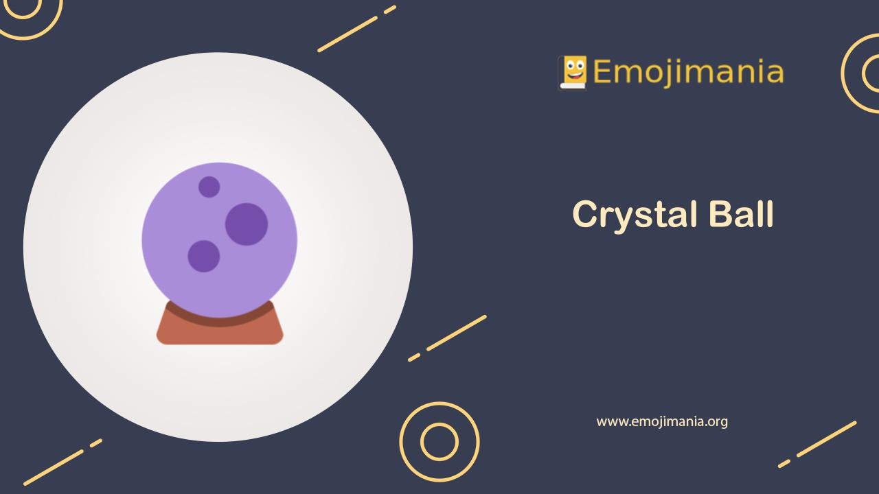 🔮 Meaning Crystal Ball Emoji Copy and Paste