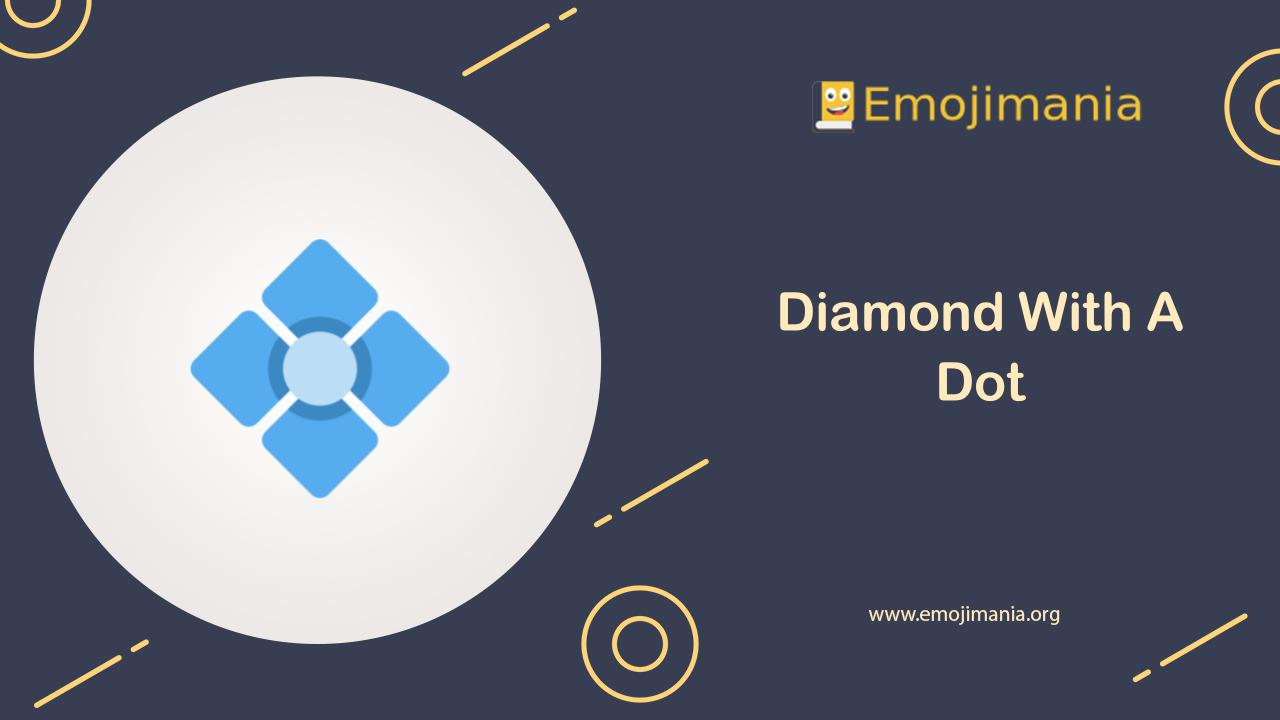 meaning-diamond-with-a-dot-emoji-copy-and-paste
