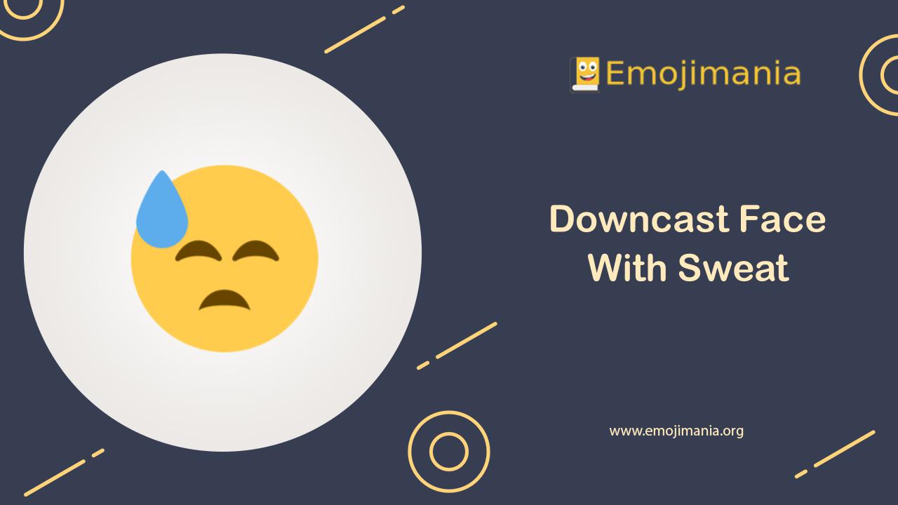 meaning-downcast-face-with-sweat-emoji-copy-and-paste