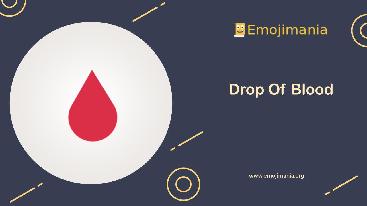 🩸 Meaning | Drop Of Blood Emoji | Copy and Paste