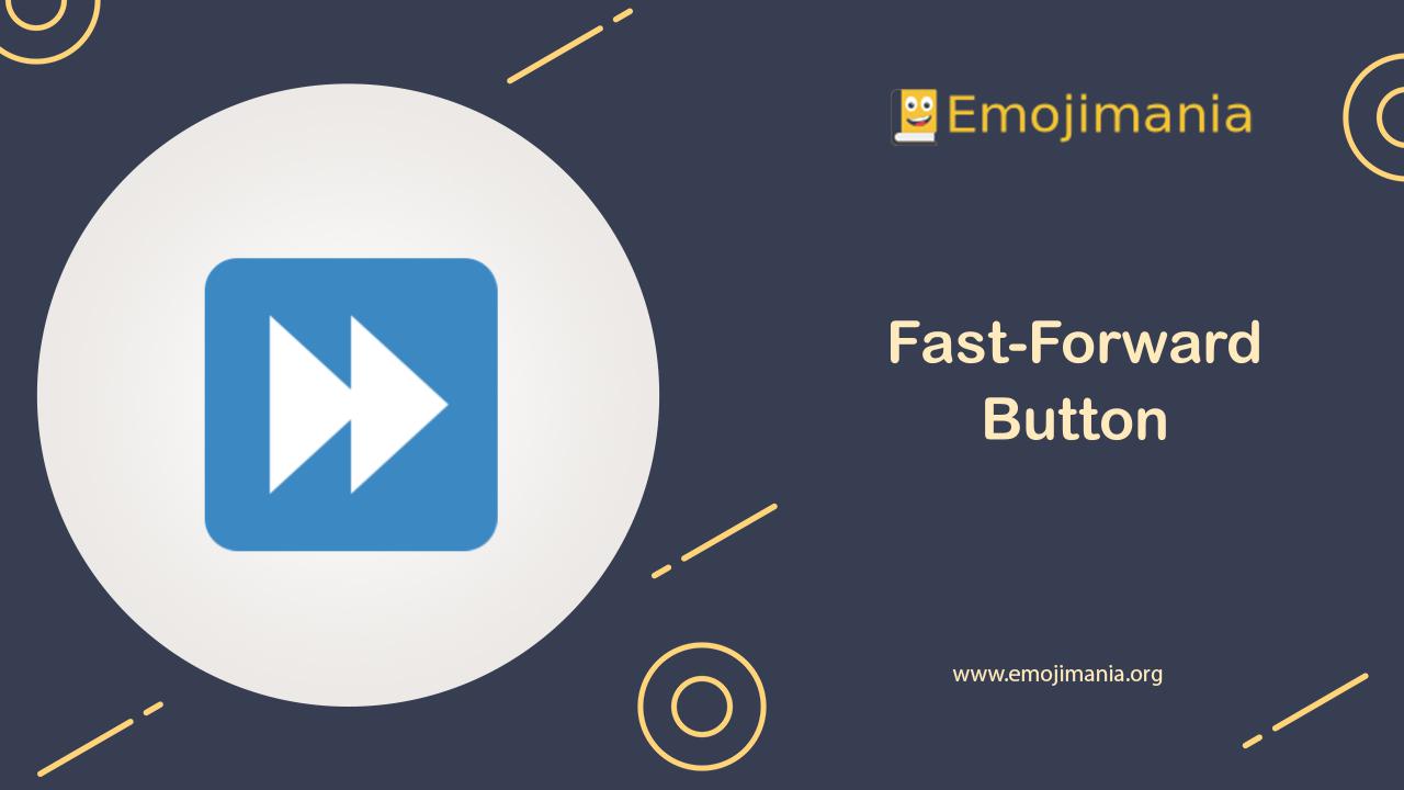 meaning-fast-forward-button-emoji-copy-and-paste
