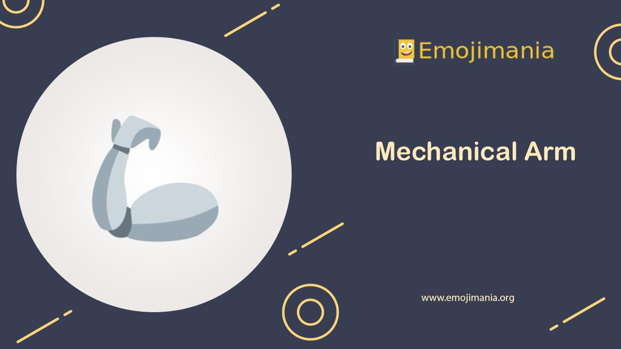 🦾 Meaning Mechanical Arm Emoji Copy and Paste