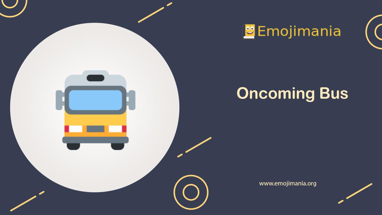 🚍 Meaning | Oncoming Bus Emoji | Copy and Paste