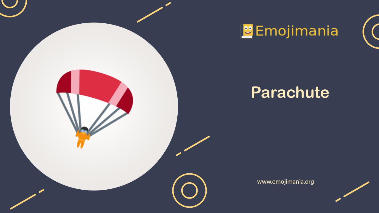 🪂 Meaning Parachute Emoji Copy and Paste