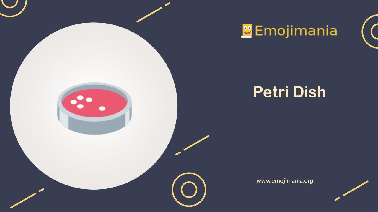 meaning-petri-dish-emoji-copy-and-paste