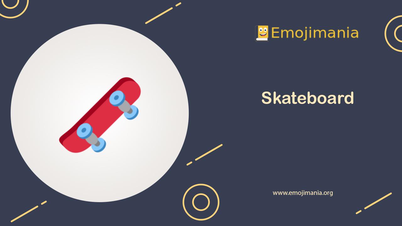 🛹 Meaning Skateboard Emoji Copy and Paste