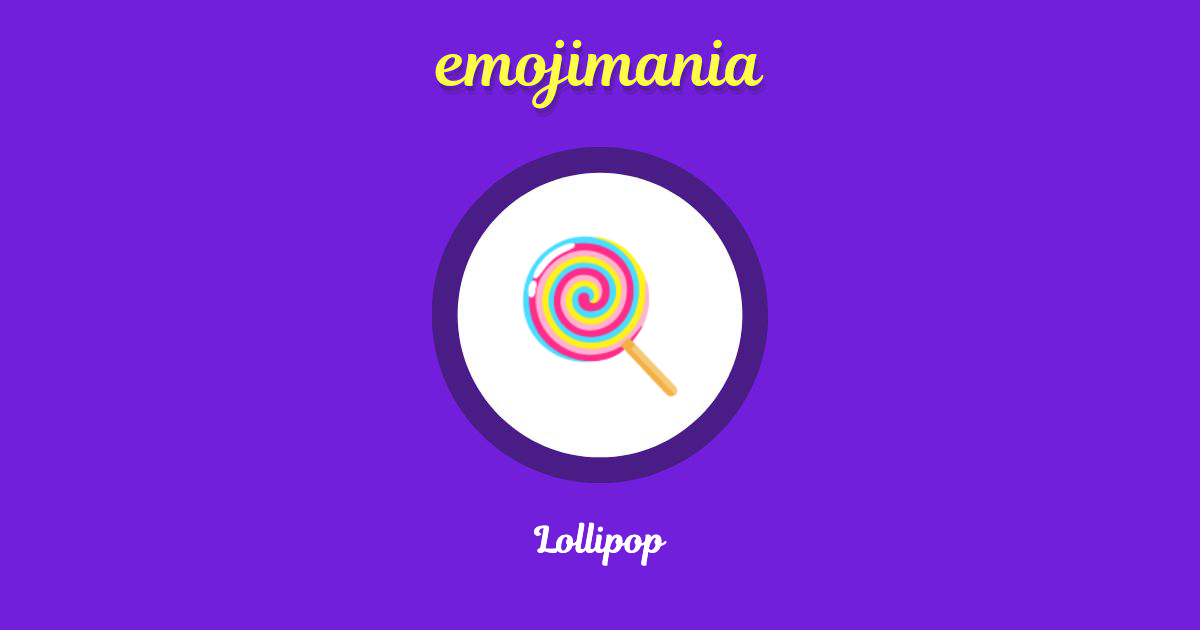 🍭 Lollipop Emoji (U+1F36D)