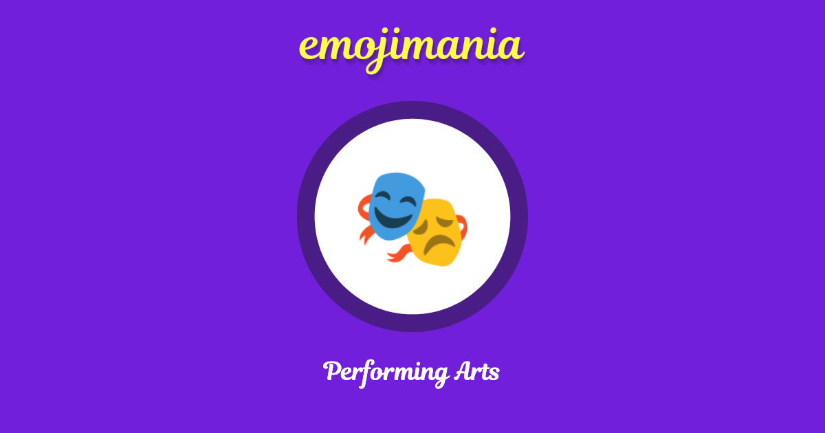 Performing Arts Emoji (U+1F3AD)