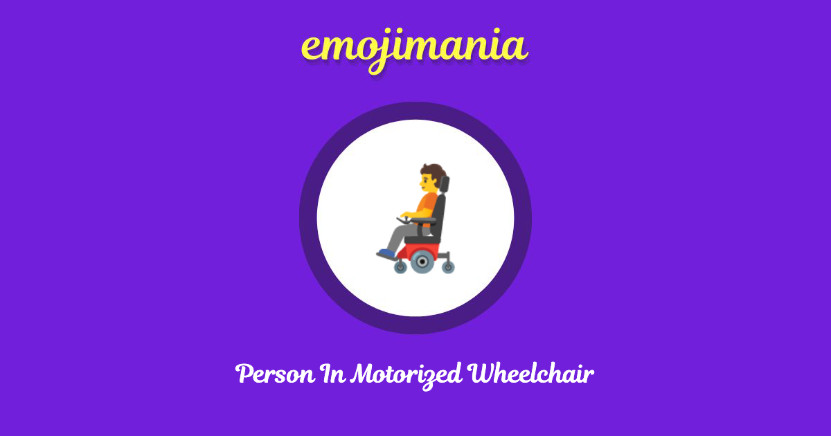 🧑‍🦼 Person In Motorized Wheelchair Emoji Copy & Paste - Emojimania