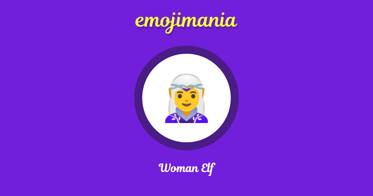 🧝‍♀️ Woman Elf emoji Copy & Paste - Emojimania