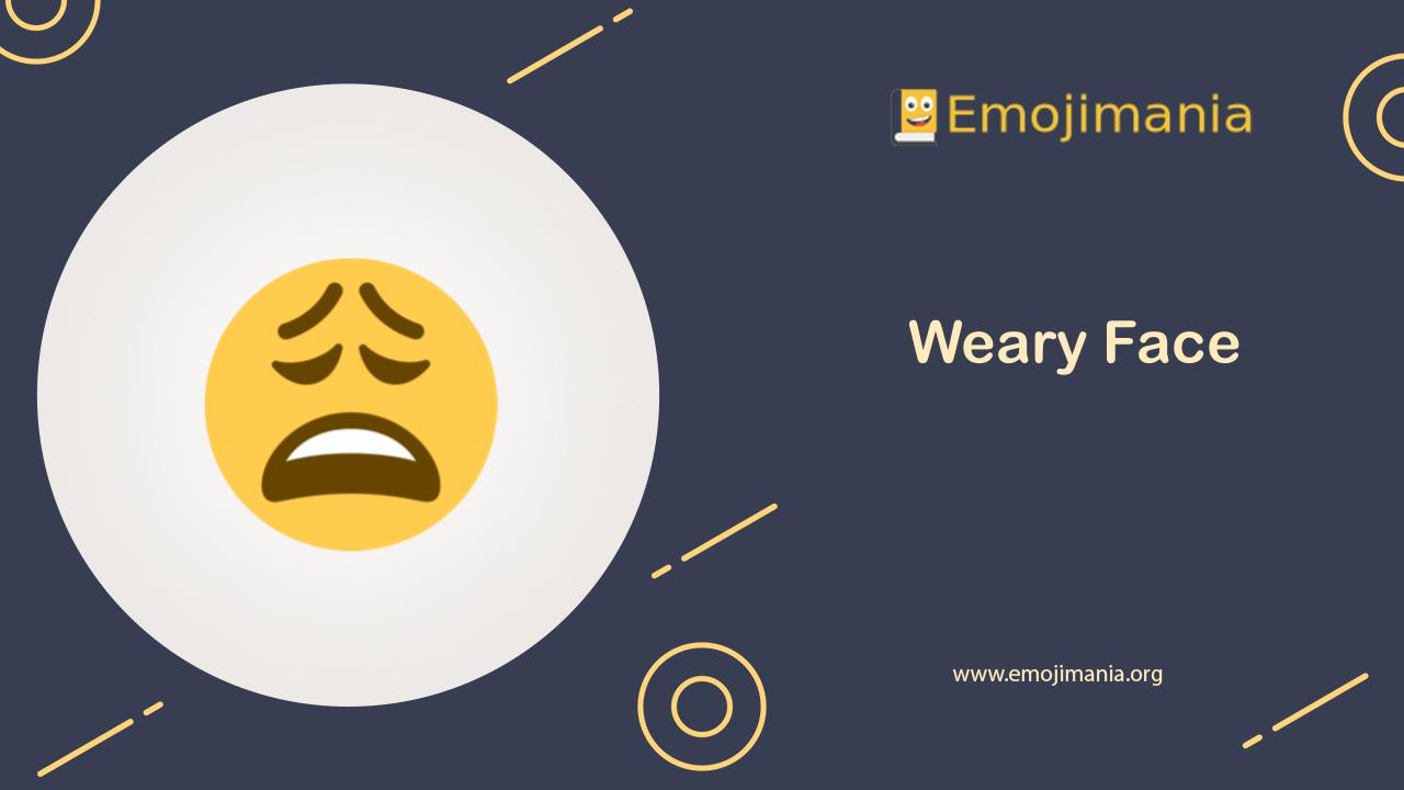 weary emoji copy and paste